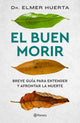El buen morir (Spanish Edition)