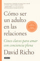 Cómo ser un adulto en las relaciones (Edición actualizada)
