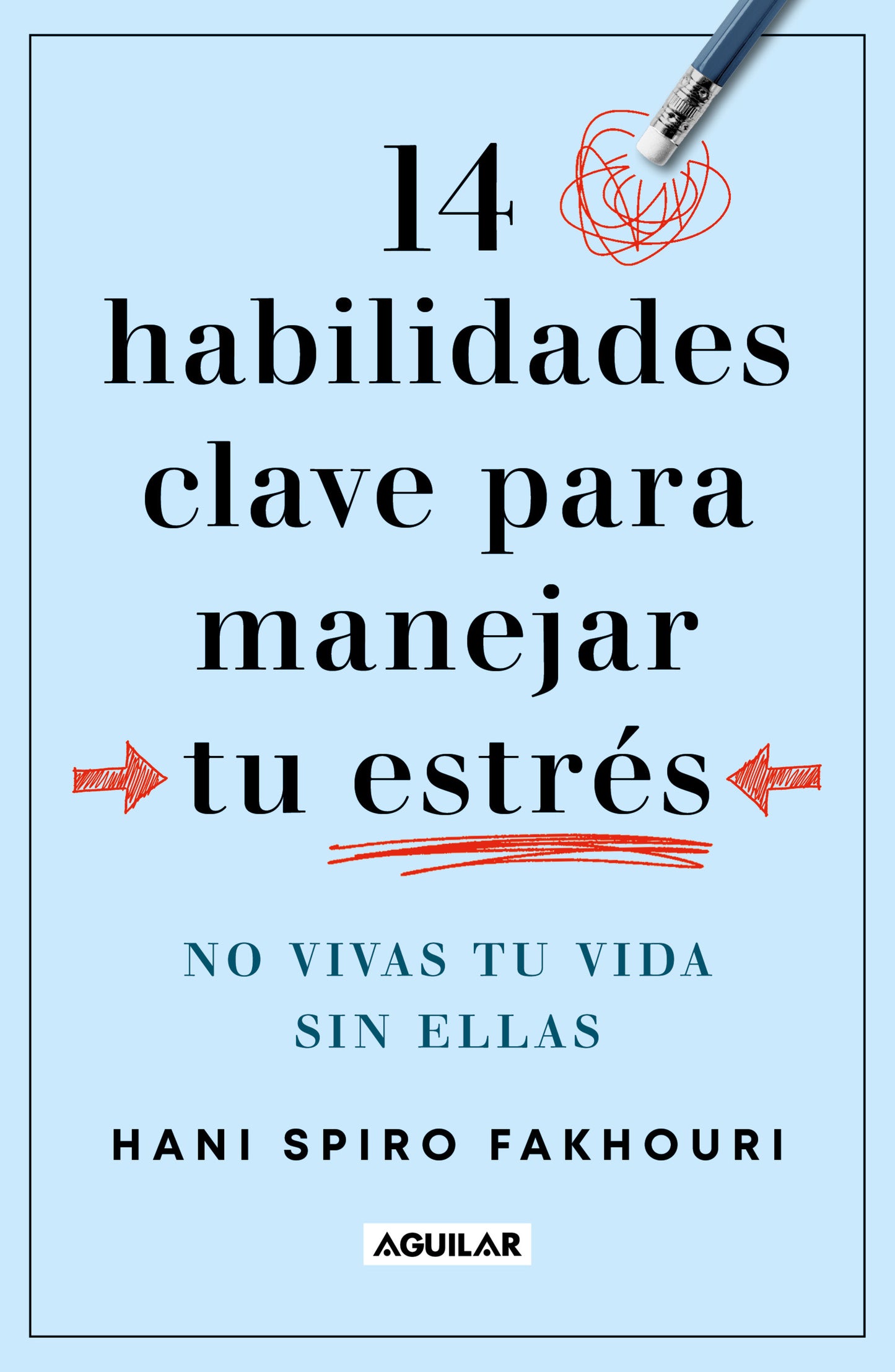 14 habilidades clave para manejar tu estrés