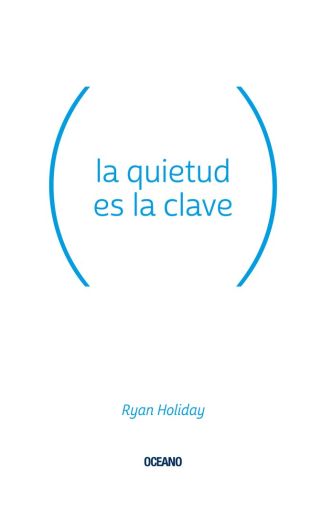 La Quietud Es La Clave