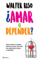 ¿Amar o depender?
