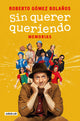 Sin querer queriendo