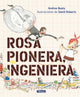 ROSA PIONERA, INGENIERA