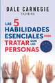 Las 5 habilidades esenciales para tratar con las personas