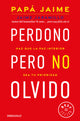 Perdono pero no olvido