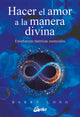 Hacer El Amor A La Manera Divina