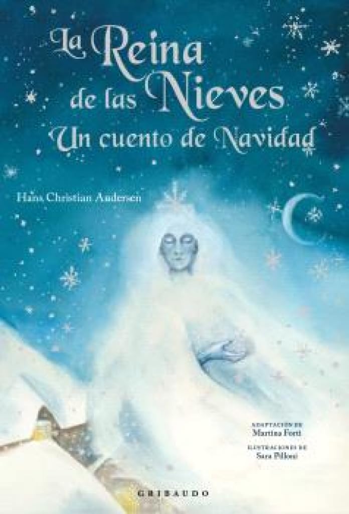 La Reina De Las Nieves. Un Cuento De Navidad