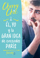 Él, yo y la gran idea de encender París