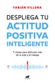 Despliega tu actitud positiva inteligente
