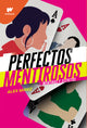 Perfectos mentirosos. Mentiras y secretos (Perfectos mentirosos 1)