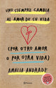 Uno siempre cambia al amor de su vida (por otro am