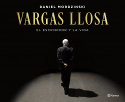 Vargas Llosa: El escribidor y la vida