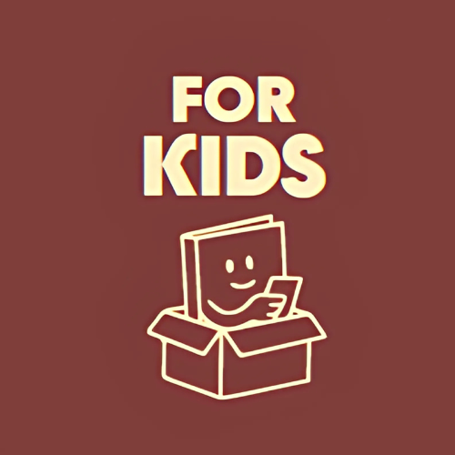 FOR KIDS