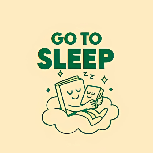 GO TO SLEEP
