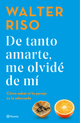 De tanto amarte, me olvide de mi