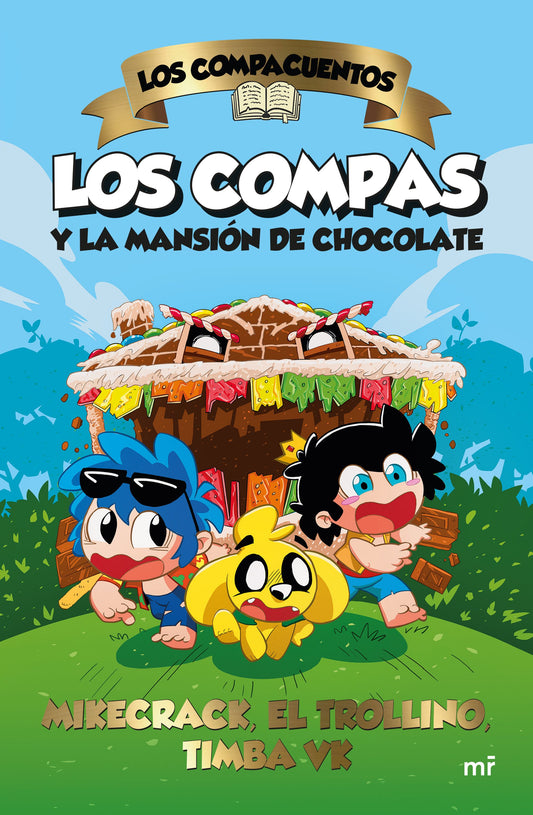 Los Compacuentos. Los Compas y la masion de chocolate