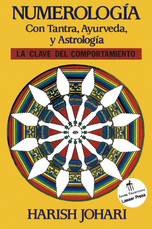 Numerología. Con Tantra, Ayurveda Y Astrologia