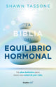 La biblia del equilibrio hormonal