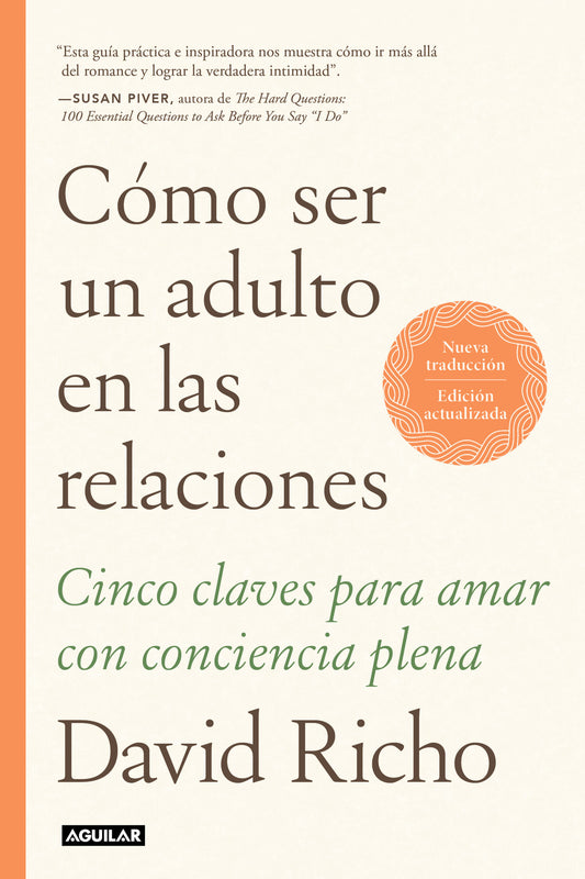 Cómo ser un adulto en las relaciones (Edición actualizada)