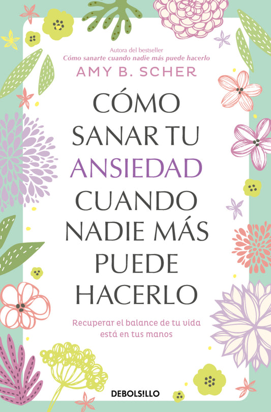 Cómo sanar tu ansiedad cuando nadie más puede hacerlo