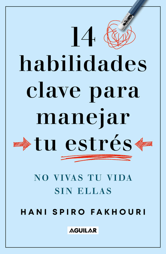 14 habilidades clave para manejar tu estrés