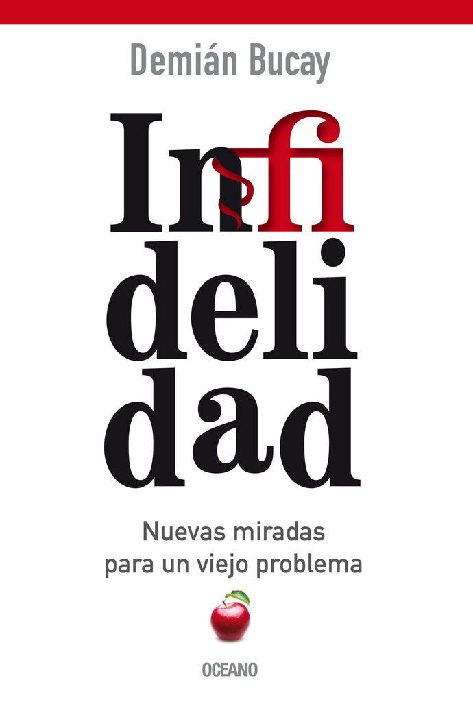 Infidelidad : Nuevas Miradas Para Un Viejo Problema