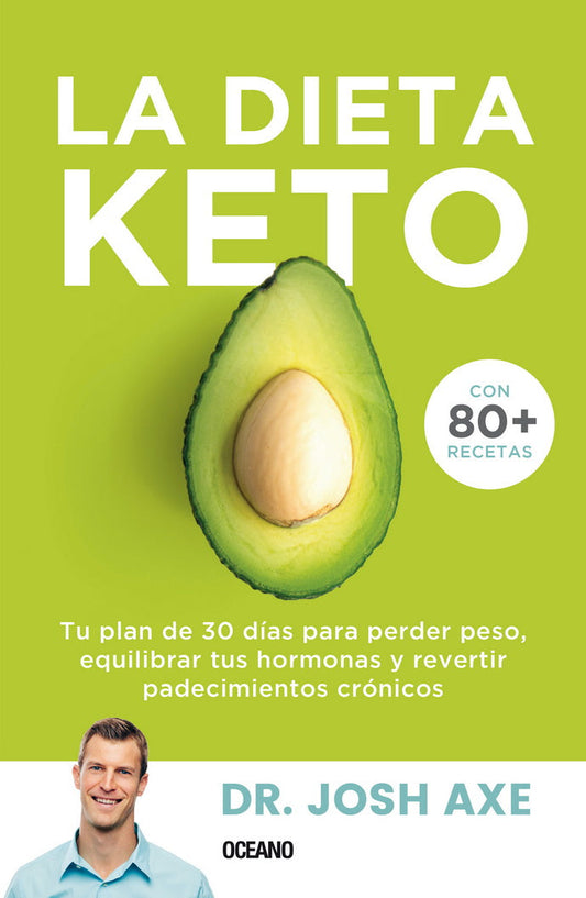 La Dieta Keto. Tu Plan De 30 Días Para Perder Peso