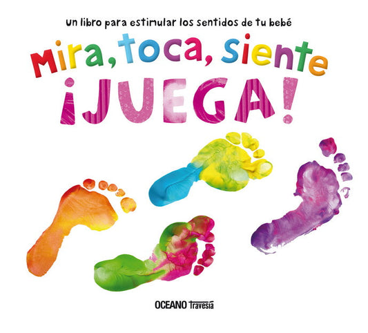 Mira. Toca. Siente. Juega