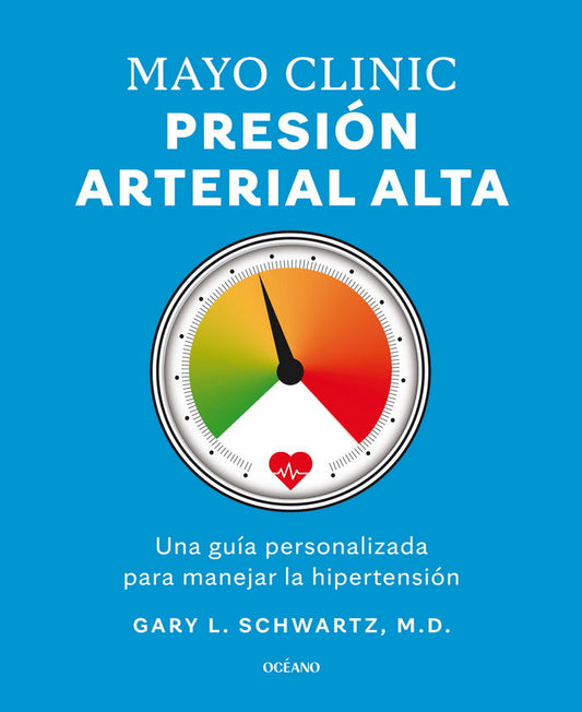 Mayo Clinic - Presión Arterial Alta