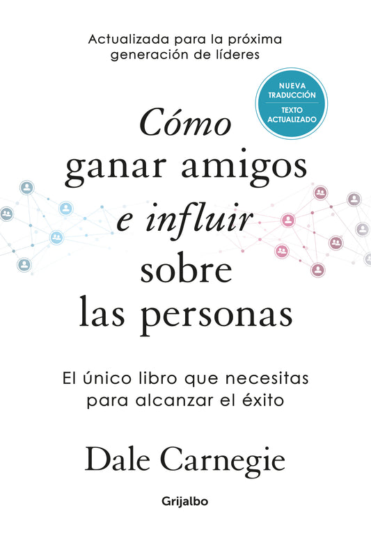 Cómo ganar amigos e influir sobre las personas Ed. Luxe