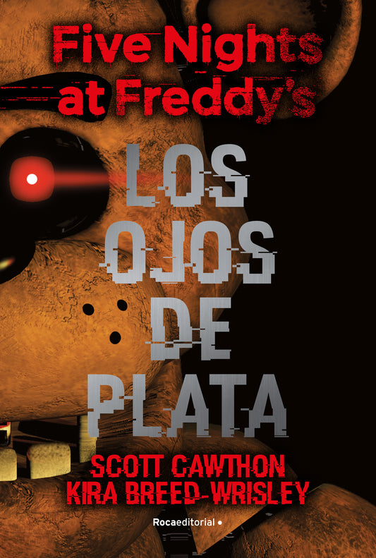 Five Nights at Freddy's. 1 - Los ojos de plata