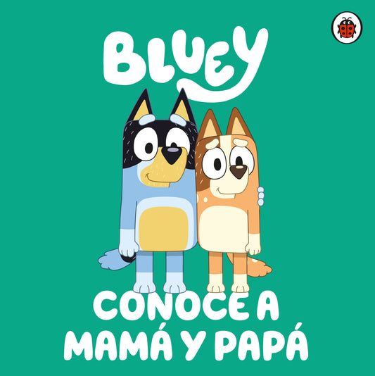 Bluey. Conoce a mamá y a papá