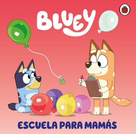 Bluey. Escuela de mamás