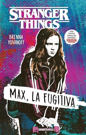 Stranger Things.Max La Fugitiva