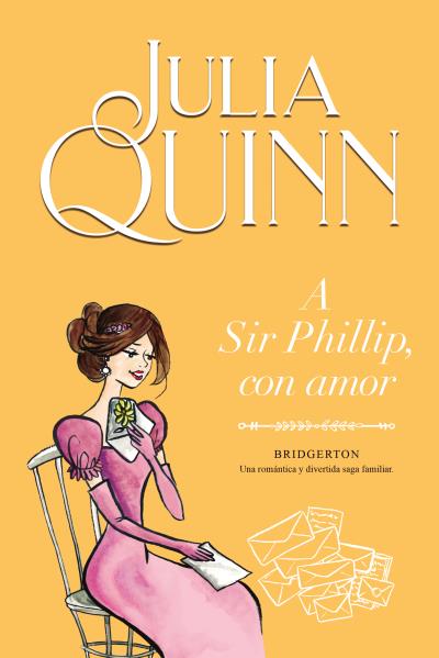 A sir phillip con amor (bridgerton 5)