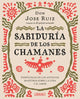 La sabiduria de los chamanes