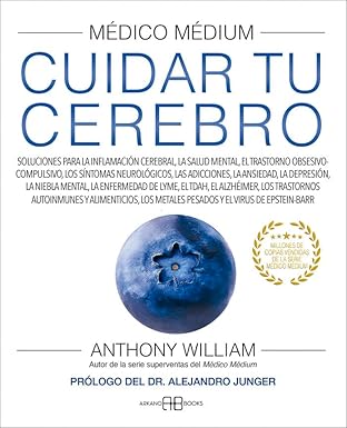 Medico Medium. Cuidar Tu Cerebro