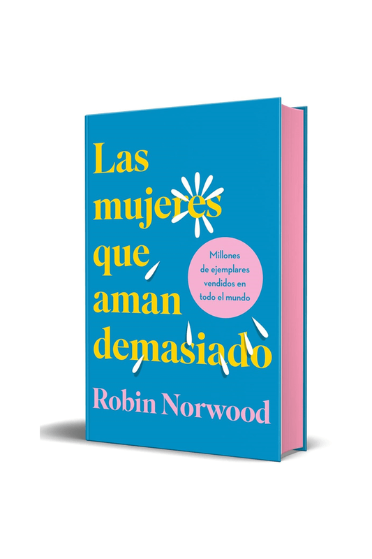 Las mujeres que aman demasiado (edición especial en tapa dura y cantos tintados)
