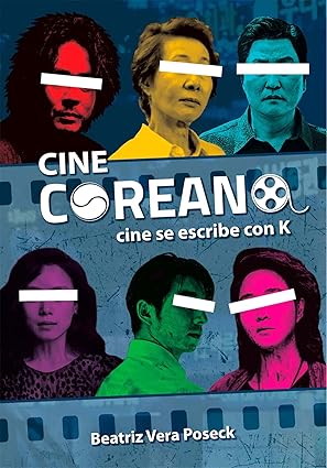 Cine Coreano: Cine Se Escribe Con K