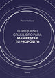 Pequeño gran libro para manifestar tu propósito