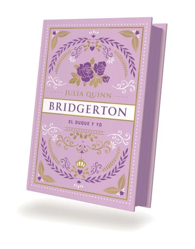 Duque y yo, el (bridgerton 1) (ed. especial)