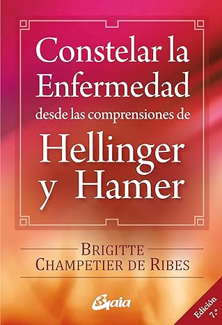 Constelar La Enfermedad Desde Las Comprensiones De Hellinger