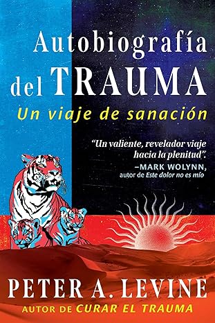Autobiografía Del Trauma: Un Viaje De Sanación