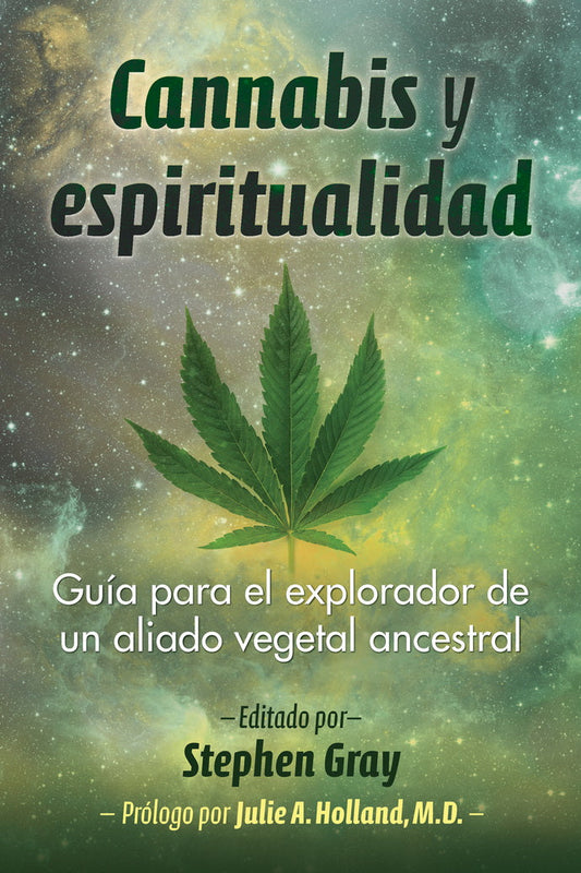 Cannabis Y Espiritualidad. Guía Para El Explorador De Un Ali