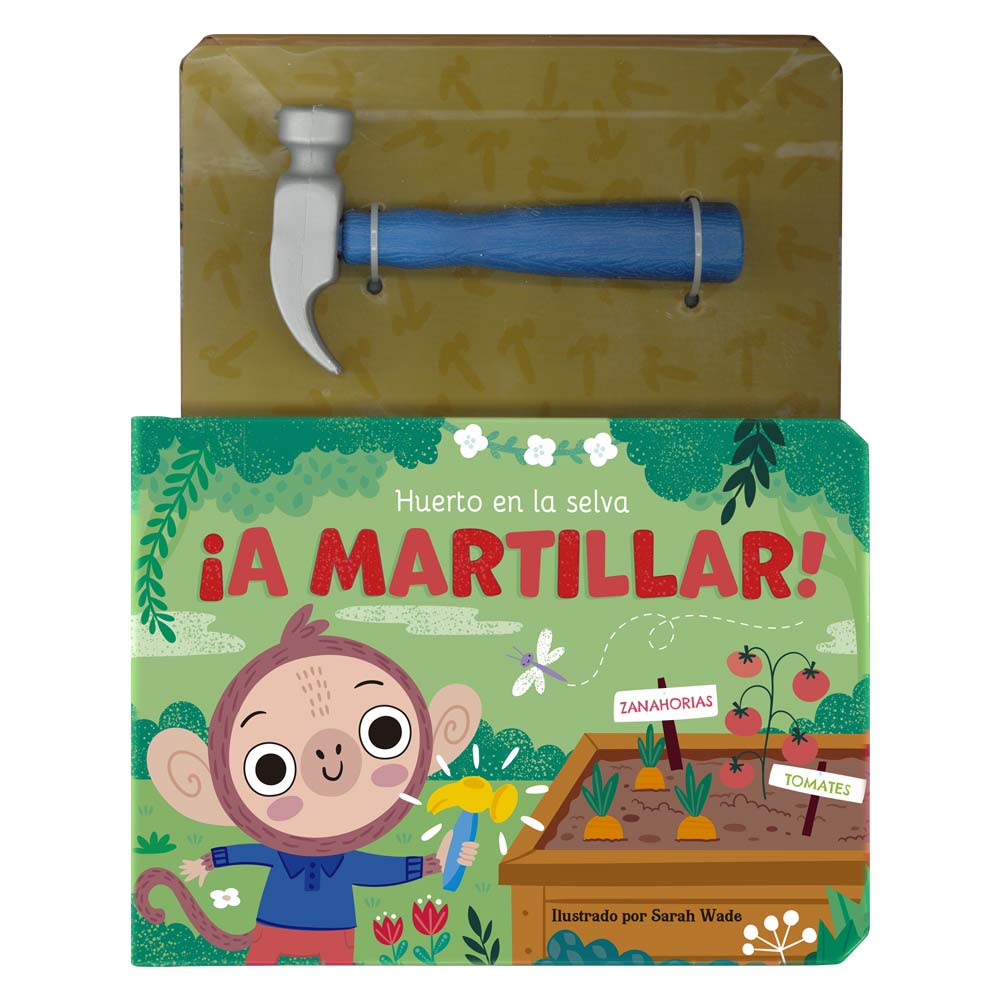 Huerto en la Selva ¡A Martillar!