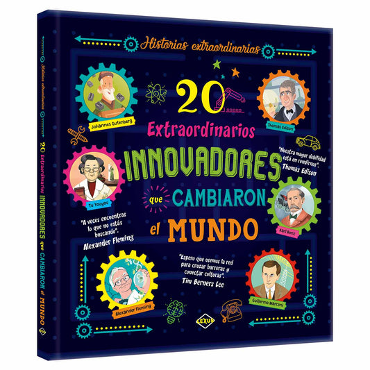 20 Extraordinarios Innovadores que Cambiaron el Mundo