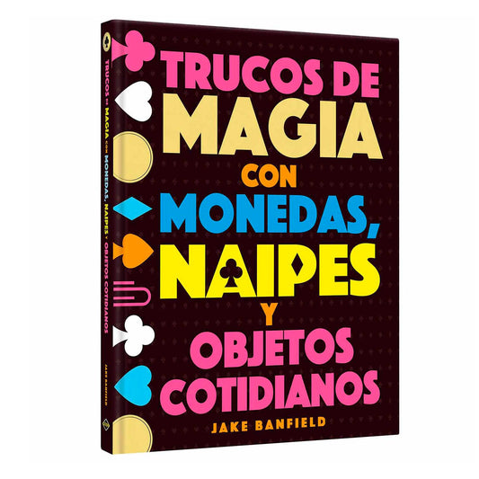 Trucos de Magia con Monedas y Naipes