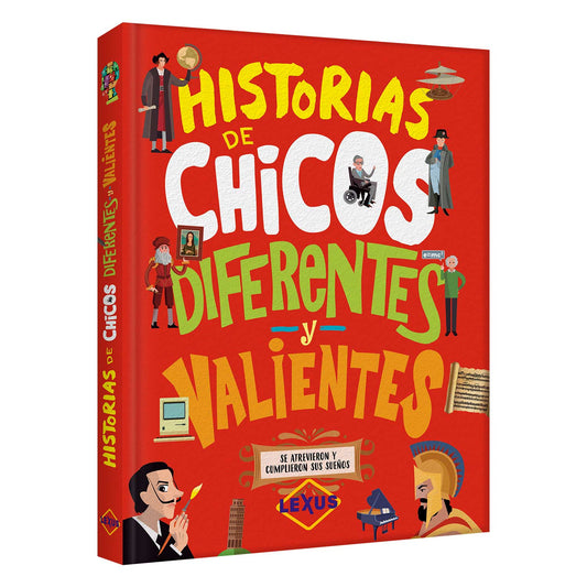 Historias de Chicos Diferentes y Valientes.