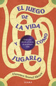 El juego de la vida y como jugarlo