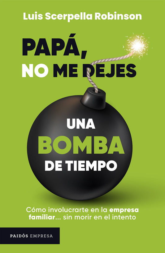 Papa, no me dejes una bomba de tiempo